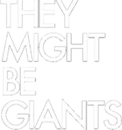 They Might Be Giants